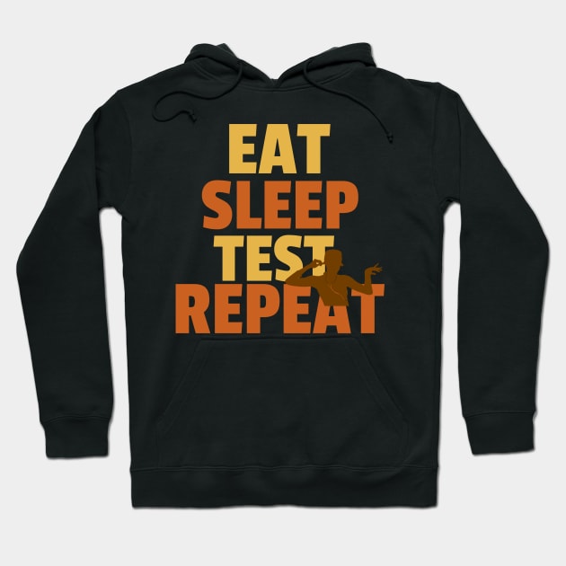 Eat Sleep Test Repeat Hoodie by Salma Satya and Co.